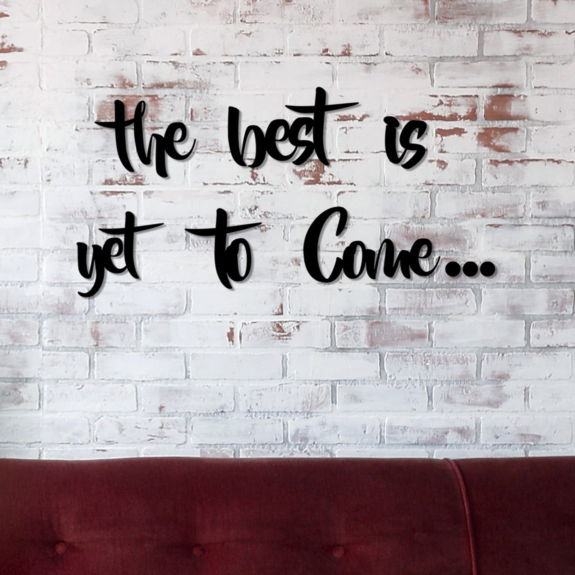 Fa Zidna dekoracija, The Best is Yet To Come | AG-vitahome.hr